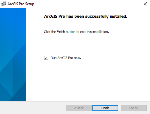 ArcGIS Pro has been successfully installed. Click the Finish button to exit this installation. Checkbox Run ArcGIS Pro now. Finish