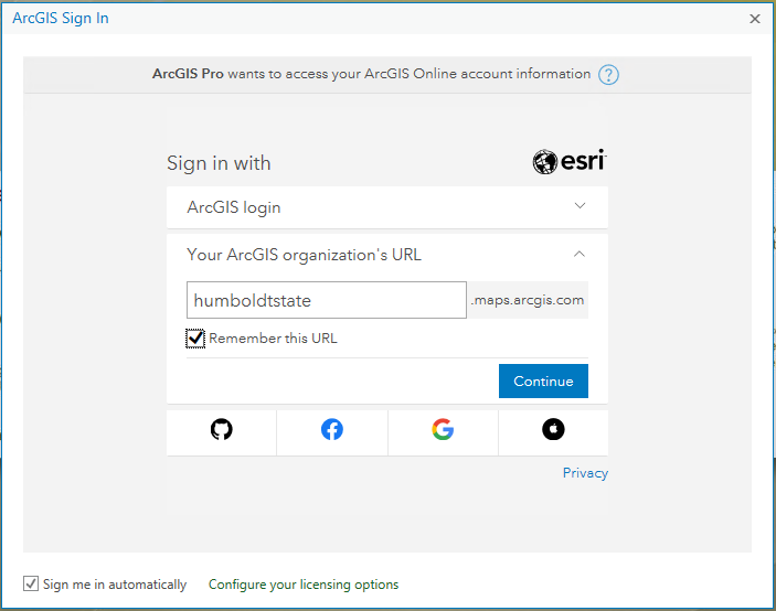 ArcGIS Pro wants to access your ArcGIS Online account information (help link with question mark icon) Sign in with ArcGIS login Your ArcGIS organization's URL humboldtstate.maps.arcgis.com Checkbox for remember this URL Continue Github login Face