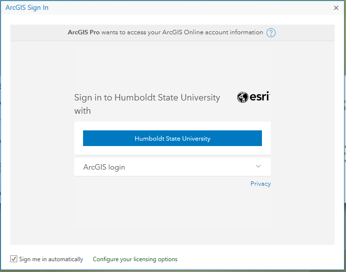 ArcGIS Pro wants to access your ArcGIS Online account information (help link with question mark icon) Sign in to Cal Poly Humboldt with Button for Cal Poly Humboldt ArcGIS login dropdown Privacy link Checkbox for Sign me in automatic